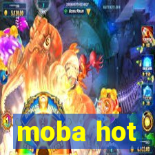 moba hot